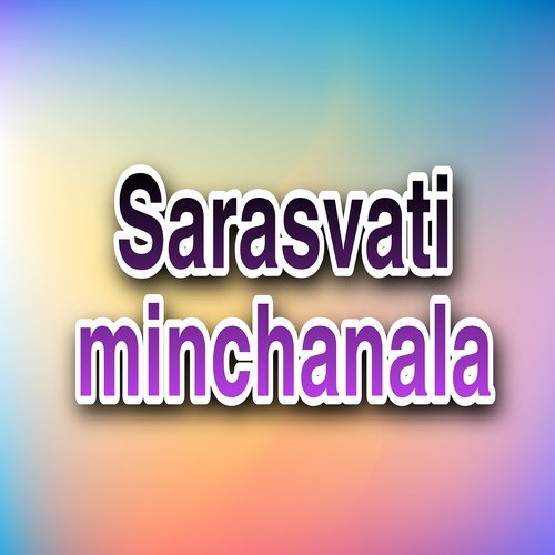 Sarasvati Minchanala