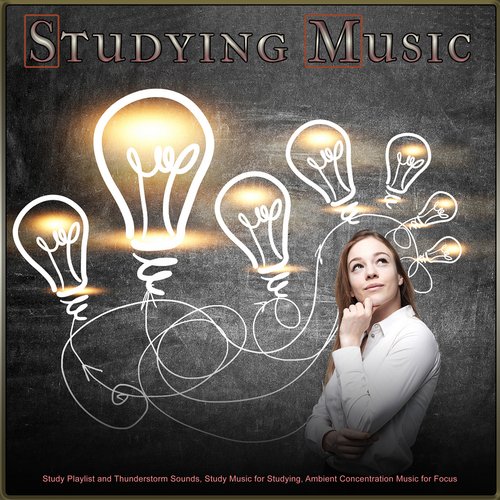 Studying Music: Study Playlist and Thunderstorm Sounds, Study Music for Studying, Ambient Concentration Music for Focus_poster_image