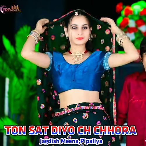 TON SAT DIYO CH CHHORA