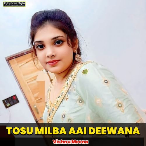TOSU MILBA AAI DEEWANA