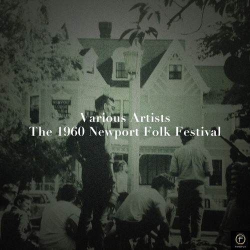 The 1960 Newport Folk Festival