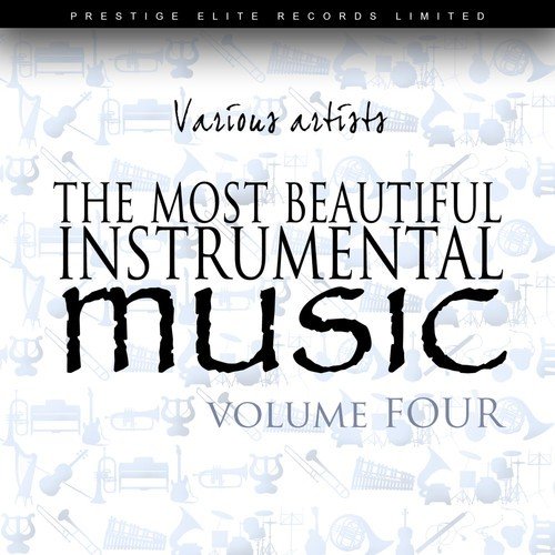 The Most Beautiful Instrumental Music Vol 4
