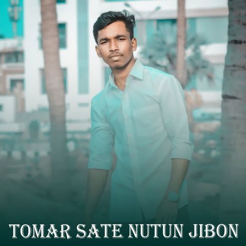 Tomar Sate Nutun Jibon