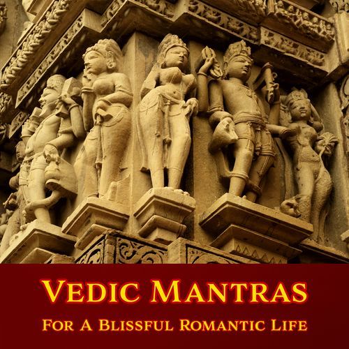 Vedic Mantras For A Blissful Romantic Life