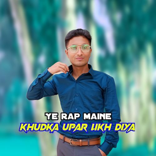Ye rap maine khudka upar likh diya