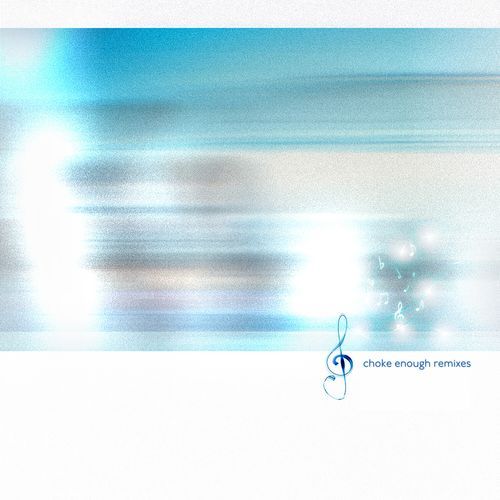 choke enough (remixes)