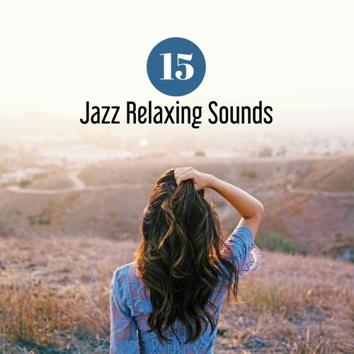 15 Jazz Relaxing Sounds