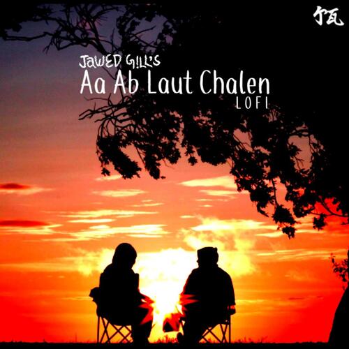 Aa Ab Laut Chalen - Lofi - Song Download from Aa Ab Laut Chalen - Lofi ...