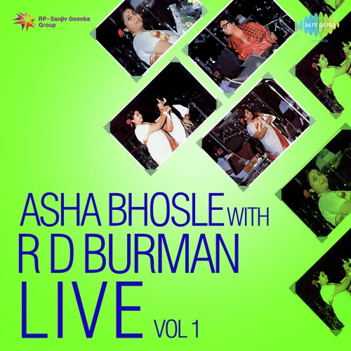 Asha Bhosel With R D Burman Live Vol. - 1