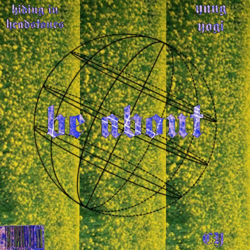 Be About (feat. Yung Yogi & Cy) cover art