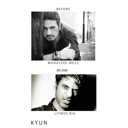Before Manasvee Mezz became Litmus Big - Kyun cover art