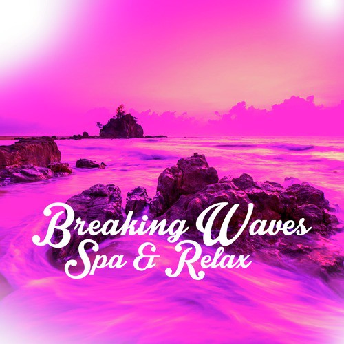 Breaking Waves: Spa &amp; Relax_poster_image