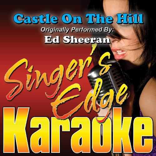 Castle on the Hill (Originally Performed by Ed Sheeran) [Karaoke]