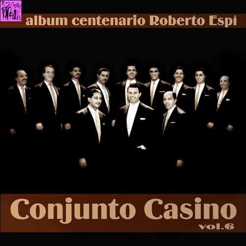 Centenario Roberto Espí: Conjunto Casino, Vol.6