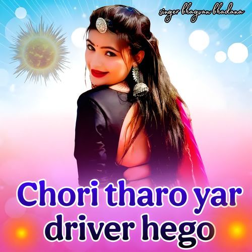 Chori Tharo Yar Driver Hego