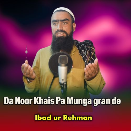 Da Noor Khais Pa Munga gran de