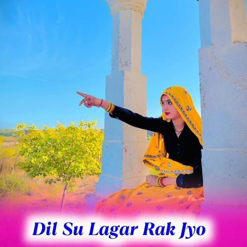 Dil Su Lagar Rak Jyo