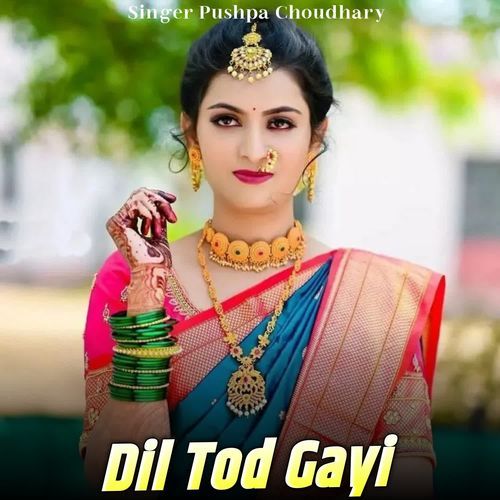 Dil Tod Gayi