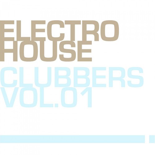 Electro House Clubbers Vol.01