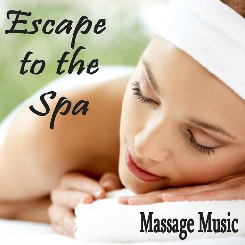 Escape to the Spa - Massage Music