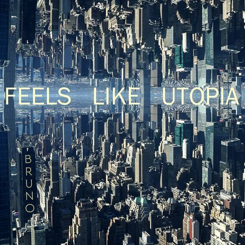 Feels Like Utopia