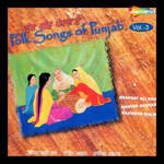 Folk Songs Of Punjab Vol 3