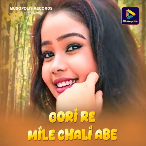 Gori Re Mile Chali Abe