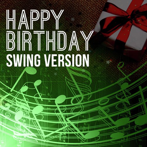 Happy Birthday To You (Swing Version)