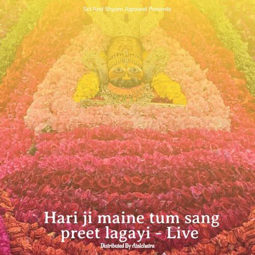 Hari ji maine tum sang preet lagayi - Live