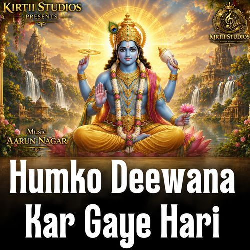 Humko Deewana Kar Gaye Hari