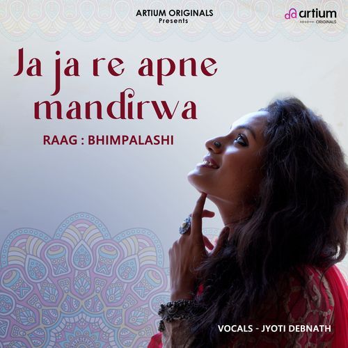 Ja Ja Re Apne Mandirwa Raag Bhimpalashi