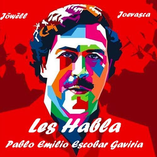 Les Habla Pablo Emilio Escobar Gaviria