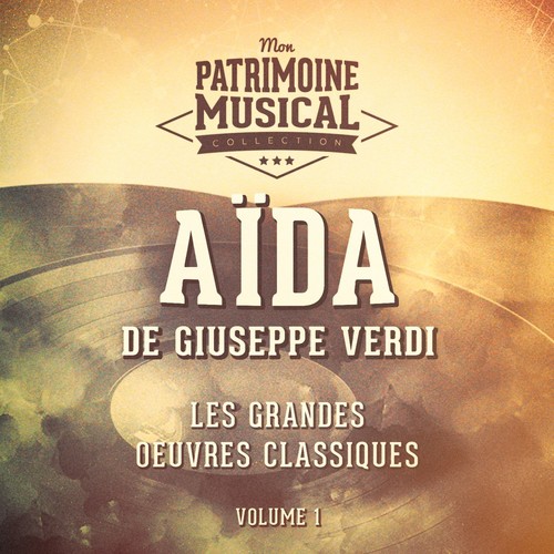 Aïda, acte 2 : Vieni,o guerriero vindice cover art