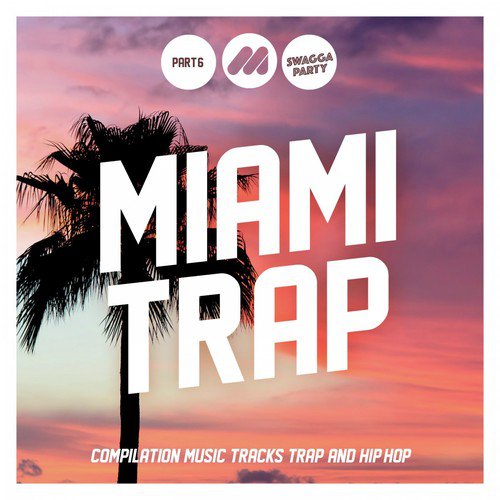Miami Trap, Pt. 6