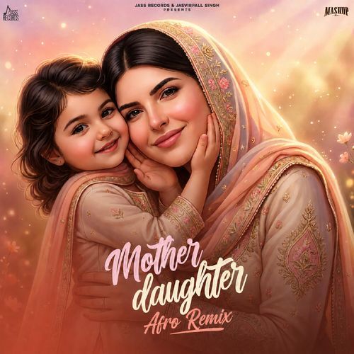 Mother Daughter (Afro Remix)