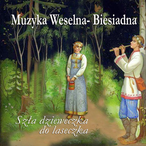 Szla Dzieweczka Do Laseczka