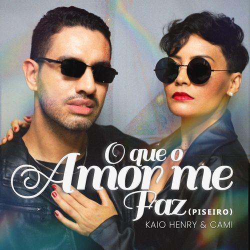 O Que o Amor Me Faz (Piseiro)