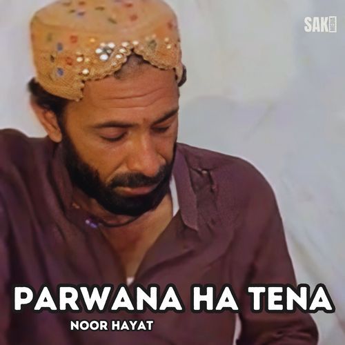 Parwana Ha Tena