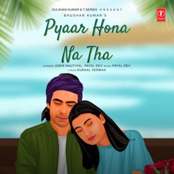 Pyaar Hona Na Tha-QS8NQhp1RnI