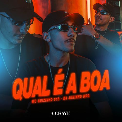 Qual é a Boa - MC Guizinho 018 e Dj Juninho Mpc cover art