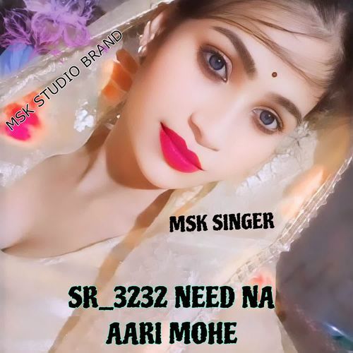 SR-3232 NEED NA AARI MOHE