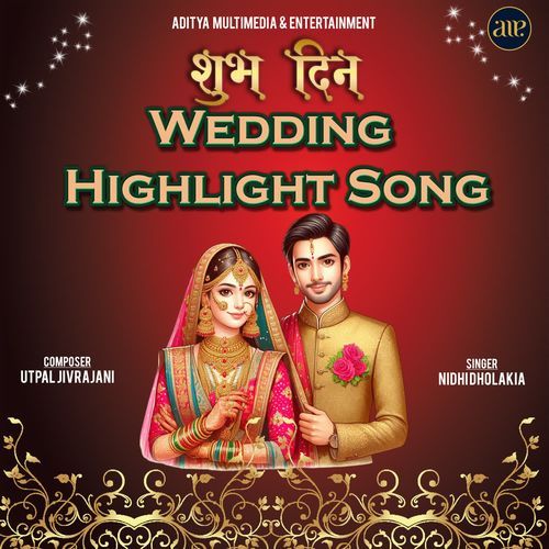 Shubh Din-Wedding Highlight Song