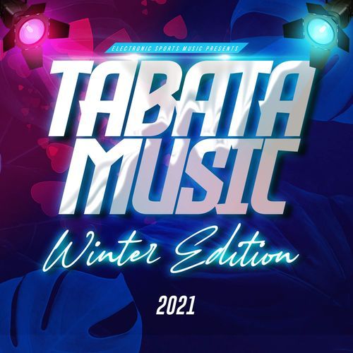 Tabata Music 2021 : Winter Edition