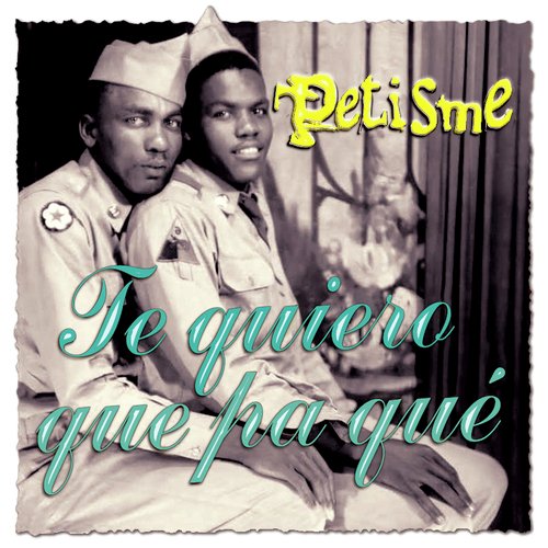 Te Quiero Que Pa Que (Radio Edit) cover art