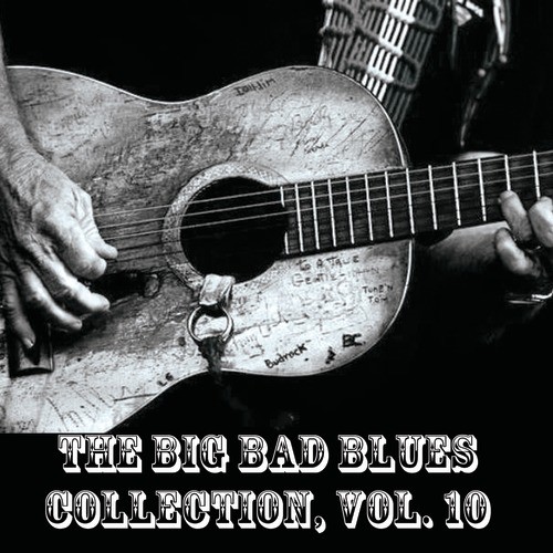 The Big Bad Blues Collection, Vol. 10