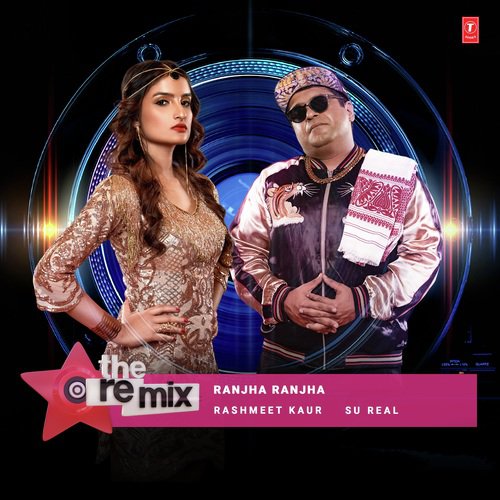 Ranjha Ranjha - The Remix