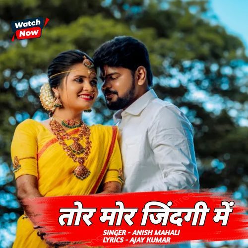 Tor Mor Jindagi Me