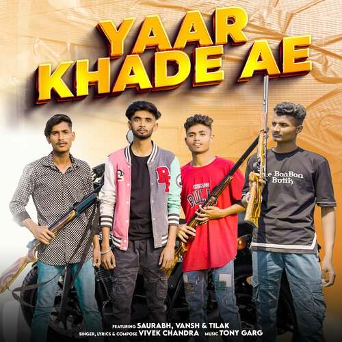 Yaar Khade Ae (feat. Saurabh, Vansh, Tilak)