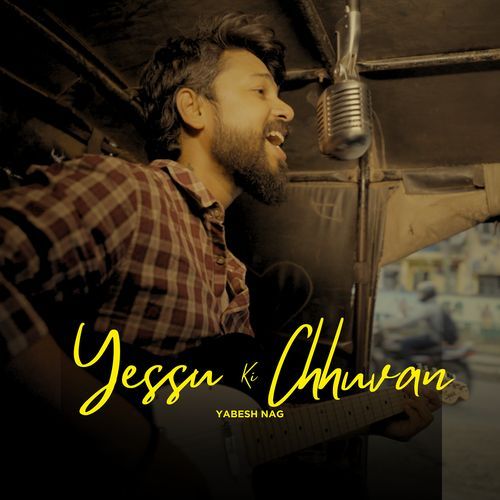 Yessu Ki Chhuvan