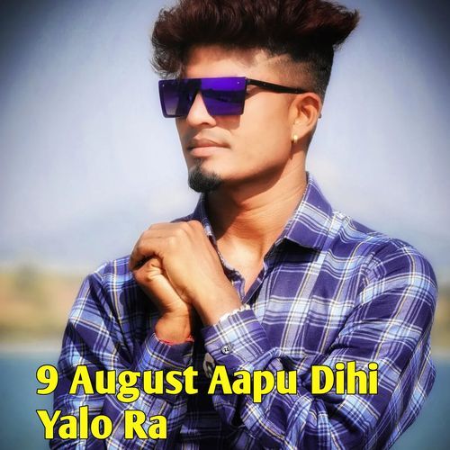 9 August Aapu Dihi Yalo Ra